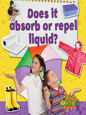 cover image of Does it absorb or repel liquid?